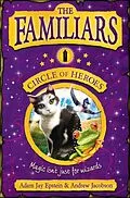 E-Book (epub) Familiars: Circle of Heroes von Adam Epstein, Andrew Jacobson