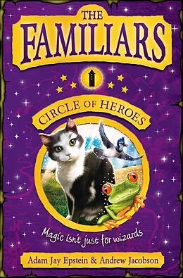 E-Book (epub) Familiars: Circle of Heroes von Adam Epstein, Andrew Jacobson