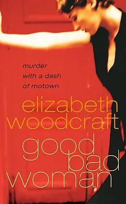 E-Book (epub) Good Bad Woman von Elizabeth Woodcraft