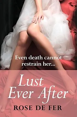 E-Book (epub) Lust Ever After von Rose de Fer