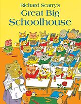 Couverture cartonnée Great Big Schoolhouse de Scarry Richard