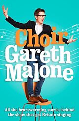 E-Book (epub) Choir: Gareth Malone von Gareth Malone