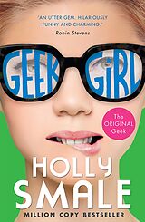 eBook (epub) Geek Girl (Geek Girl, Book 1) de Holly Smale