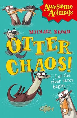 Couverture cartonnée Otter Chaos! de Michael Broad