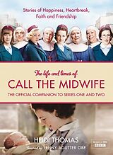 eBook (epub) Life and Times of Call the Midwife: The Official Companion to Series One and Two de Heidi Thomas