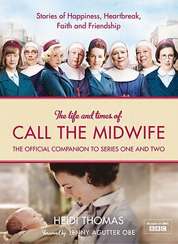 E-Book (epub) Life and Times of Call the Midwife: The Official Companion to Series One and Two von Heidi Thomas