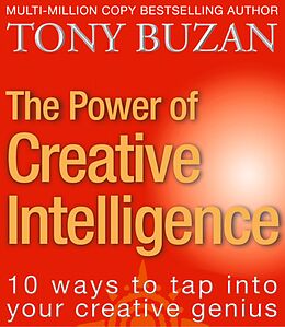 E-Book (epub) Power of Creative Intelligence: 10 ways to tap into your creative genius von Tony Buzan