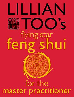 eBook (epub) Lillian Too's Flying Star Feng Shui For The Master Practitioner de Lillian Too