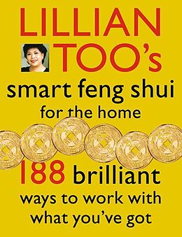 eBook (epub) Lillian Too's Smart Feng Shui For The Home: 188 brilliant ways to work with what you've got de Lillian Too
