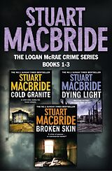 E-Book (epub) Logan McRae Crime Series Books 1-3: Cold Granite, Dying Light, Broken Skin (Logan McRae) von Stuart Macbride