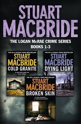 E-Book (epub) Logan McRae Crime Series Books 1-3: Cold Granite, Dying Light, Broken Skin (Logan McRae) von Stuart Macbride