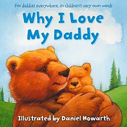 Kartonierter Einband Why I Love My Daddy von Daniel Howarth