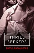 E-Book (epub) Thrill Seekers: Erotic Encounters von Kathleen Tudor