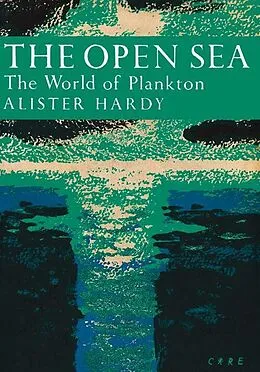 E-Book (epub) Open Sea: The World of Plankton (Collins New Naturalist Library, Book 34) von Alister Hardy