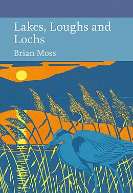 eBook (epub) Lakes, Loughs and Lochs (Collins New Naturalist Library, Book 128) de Brian Moss