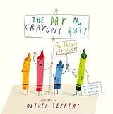 Kartonierter Einband The Day the Crayons Quit von Drew Daywalt