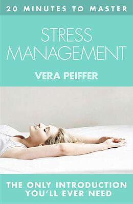 E-Book (epub) 20 MINUTES TO MASTER ... STRESS MANAGEMENT von Vera Peiffer