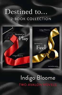 E-Book (epub) 'Destined to...' 2-Book Collection: Destined to Play, Destined to Feel von Indigo Bloome
