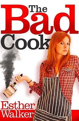 E-Book (epub) Bad Cook von Esther Walker