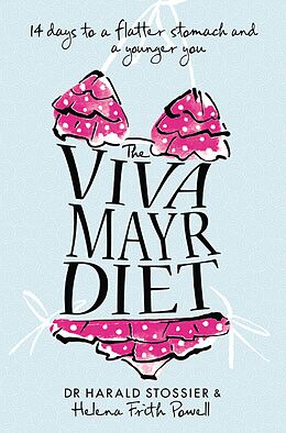 eBook (epub) Viva Mayr Diet: 14 days to a flatter stomach and a younger you de Dr Harald Stossier