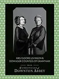 E-Book (epub) Dowager Countess of Grantham and Mrs Isidore Levinson (Downton Abbey Shorts, Book 2) von Jessica Fellowes, Matthew Sturgis