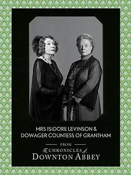 E-Book (epub) Dowager Countess of Grantham and Mrs Isidore Levinson (Downton Abbey Shorts, Book 2) von Jessica Fellowes, Matthew Sturgis