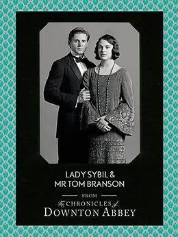 E-Book (epub) Lady Sybil and Mr Tom Branson (Downton Abbey Shorts, Book 4) von Jessica Fellowes, Matthew Sturgis
