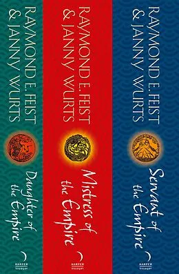 E-Book (epub) Complete Empire Trilogy: Daughter of the Empire, Mistress of the Empire, Servant of the Empire von Raymond E. Feist