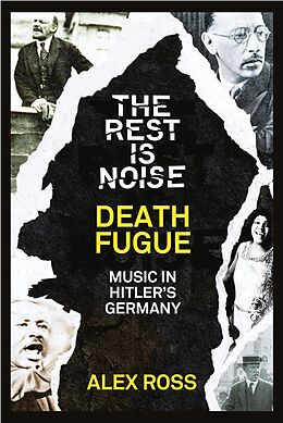 E-Book (epub) Rest Is Noise Series: Death Fugue: Music in Hitler's Germany von Alex Ross