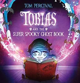 E-Book (epub) Tobias and the Super Spooky Ghost Book (Read Aloud) von Tom Percival