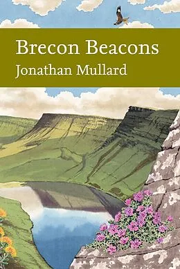E-Book (epub) Brecon Beacons (Collins New Naturalist Library, Book 126) von Jonathan Mullard