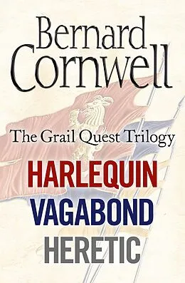 E-Book (epub) Grail Quest Books 1-3: Harlequin, Vagabond, Heretic von Bernard Cornwell