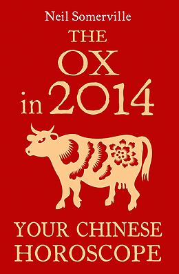 E-Book (epub) Ox in 2014: Your Chinese Horoscope von Neil Somerville