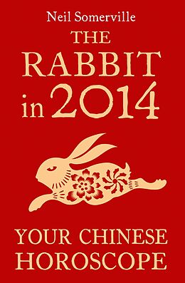 E-Book (epub) Rabbit in 2014: Your Chinese Horoscope von Neil Somerville