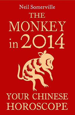 E-Book (epub) Monkey in 2014: Your Chinese Horoscope von Neil Somerville