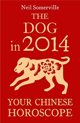 E-Book (epub) Dog in 2014: Your Chinese Horoscope von Neil Somerville