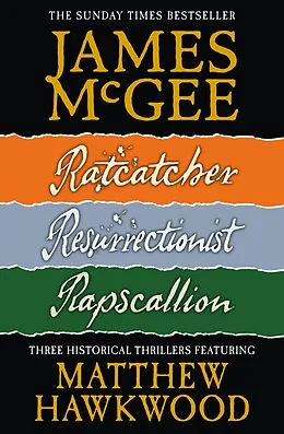 E-Book (epub) Matthew Hawkwood Thriller Series Books 1-3: Ratcatcher, Resurrectionist, Rapscallion von James McGee