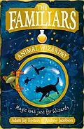 E-Book (epub) Familiars: Animal Wizardry von Adam Epstein, Andrew Jacobson