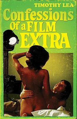 E-Book (epub) Confessions of a Film Extra (Confessions, Book 6) von Timothy Lea