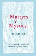 E-Book (epub) Martyrs and Mystics von Ed Glinert