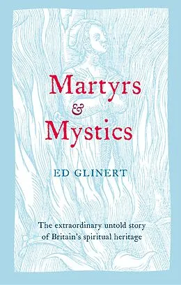 E-Book (epub) Martyrs and Mystics von Ed Glinert