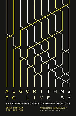E-Book (epub) Algorithms To Live By von Brian Christian, Tom Griffiths