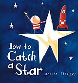 Couverture cartonnée How to Catch a Star de Oliver Jeffers