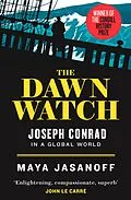 E-Book (epub) Dawn Watch: Joseph Conrad in a Global World von Maya Jasanoff