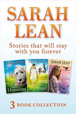 E-Book (epub) Sarah Lean - 3 Book Collection (A Dog Called Homeless, A Horse for Angel, The Forever Whale) von Sarah Lean