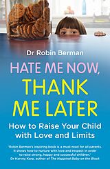 eBook (epub) Hate Me Now, Thank Me Later de Robin Berman