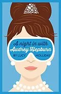 E-Book (epub) Night In With Audrey Hepburn von Lucy Holliday