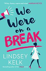 eBook (epub) We Were On a Break de Lindsey Kelk