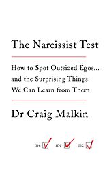 eBook (epub) Narcissist Test: How to spot outsized egos ... and the surprising things we can learn from them de Dr Craig Malkin