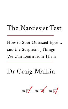 E-Book (epub) Narcissist Test: How to spot outsized egos ... and the surprising things we can learn from them von Dr Craig Malkin